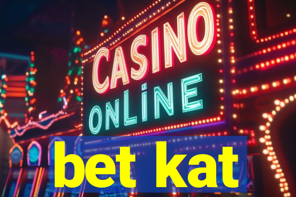 bet kat